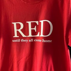 RED until they all come home t-shirt. XL